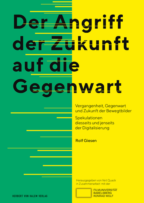 Der Angriff der Zukunft auf die Gegenwart - Rolf Giesen