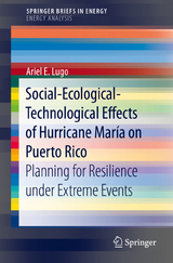 Social-Ecological-Technological Effects of Hurricane María on Puerto Rico - Ariel E. Lugo