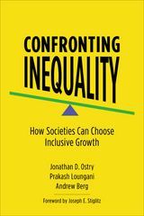 Confronting Inequality -  Andrew Berg,  Prakash Loungani,  Jonathan D. Ostry