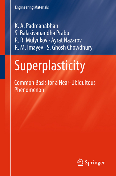 Superplasticity - K. A. Padmanabhan, S. Balasivanandha Prabu, R. R. Mulyukov, Ayrat Nazarov, R. M. Imayev, S. Ghosh Chowdhury