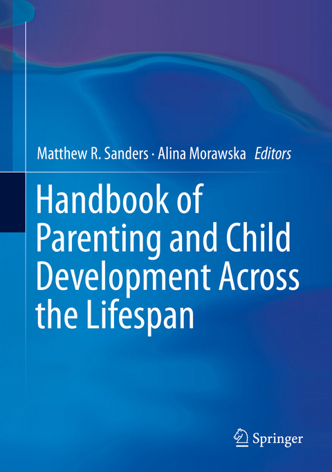 Handbook of Parenting and Child Development Across the Lifespan - 