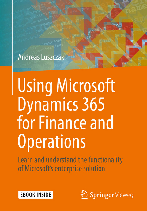 Using Microsoft Dynamics 365 for Finance and Operations - Andreas Luszczak