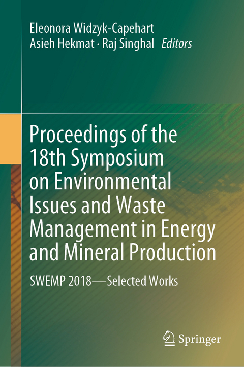 Proceedings of the 18th Symposium on Environmental Issues and Waste Management in Energy and Mineral Production - 