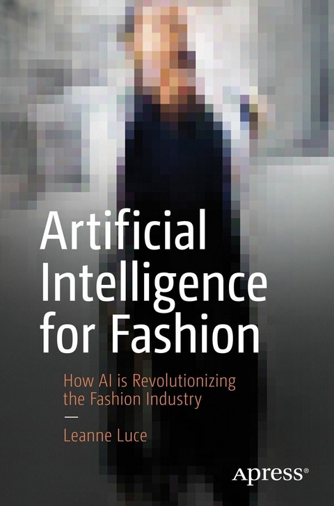 Artificial Intelligence for Fashion - Leanne Luce
