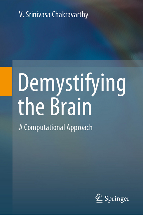 Demystifying the Brain -  V. Srinivasa Chakravarthy