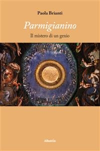 Parmigianino - Paola Brianti