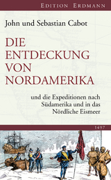 Die Entdeckung von Nordamerika - John Cabot, Sebastian Cabot