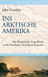 Ins Arktische Amerika - John Franklin, Detlef Brennecke