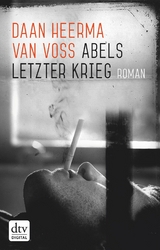 Abels letzter Krieg -  Daan Heerma van Voss