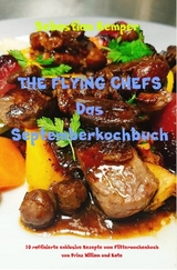 THE FLYING CHEFS Das Septemberkochbuch -  Sebastian Kemper