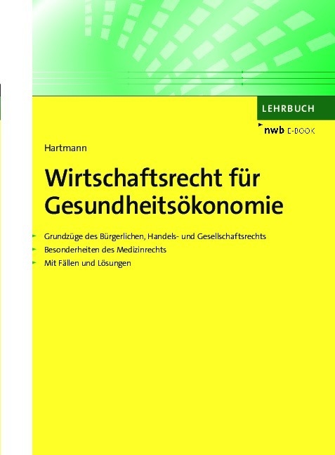 Wirtschaftsrecht für Gesundheitsökonomie - Dirk R. Hartmann