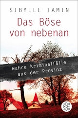 Das Böse von nebenan -  Sibylle Tamin