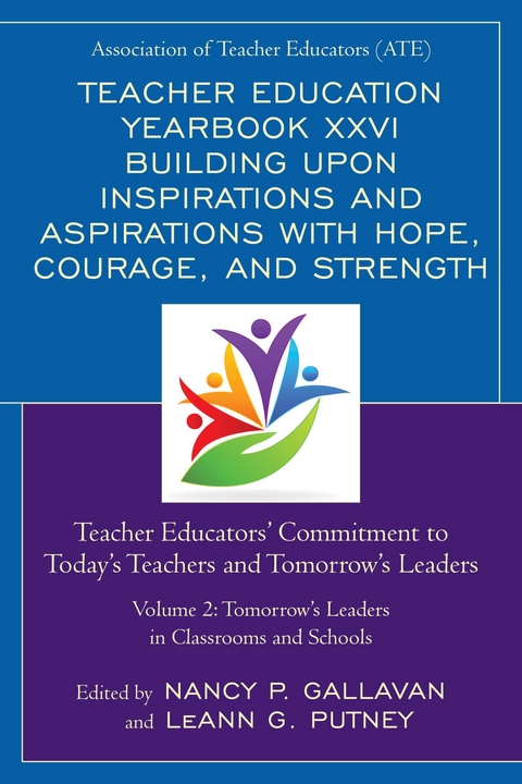 Teacher Education Yearbook XXVI Building upon Inspirations and Aspirations with Hope, Courage, and Strength - 