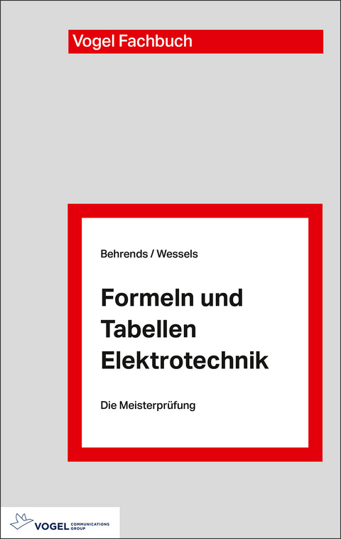 Formeln und Tabellen Elektrotechnik - Peter Behrends, Bernard Wessels