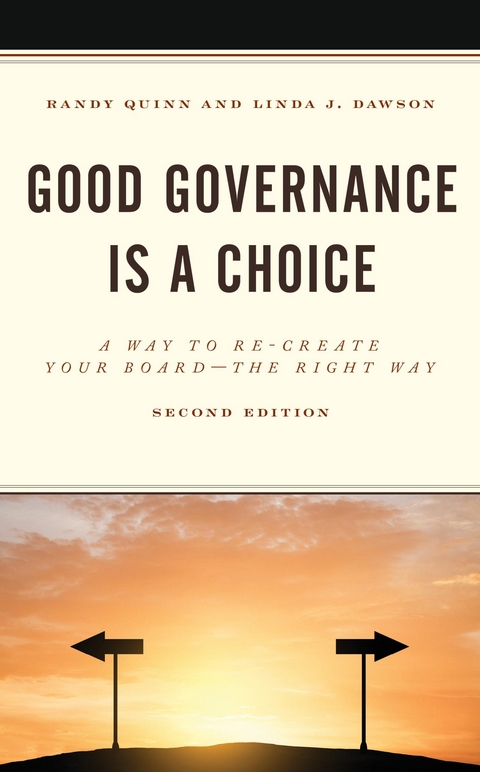 Good Governance is a Choice -  Linda J. Dawson,  Randy Quinn