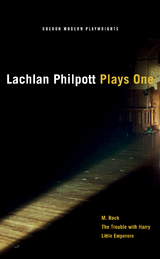 Lachlan Philpott: Plays One -  Philpott Lachlan Philpott