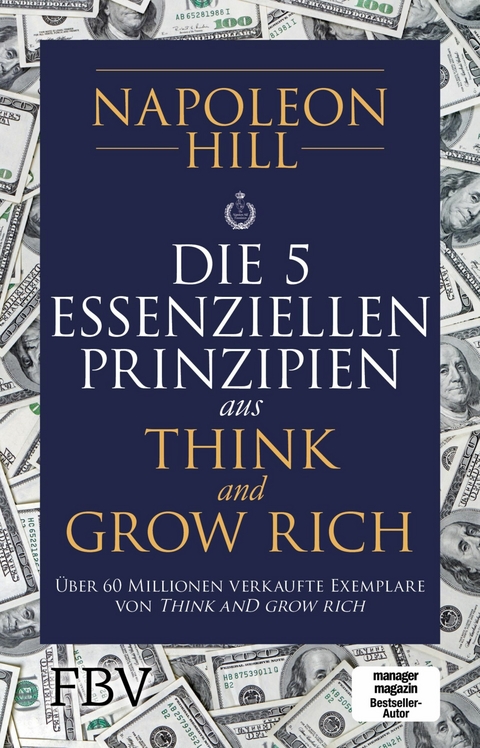 Die 5 essenziellen Prinzipien aus Think and Grow Rich -  Napoleon Hill