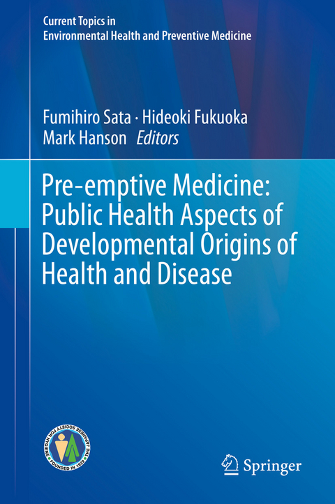 Pre-emptive Medicine: Public Health Aspects of Developmental Origins of Health and Disease - 