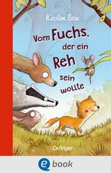 Vom Fuchs, der ein Reh sein wollte - Kirsten Boie