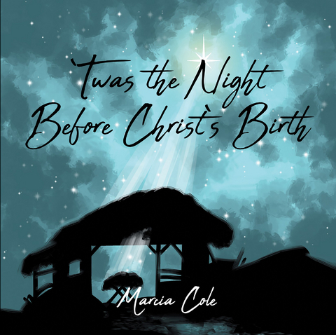 Twas the Night Before Christ's Birth -  Marcia Cole