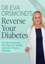 Dr Eva Orsmond's Reverse Your Diabetes -  Eva Orsmond