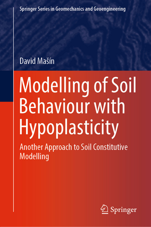 Modelling of Soil Behaviour with Hypoplasticity - David Mašín