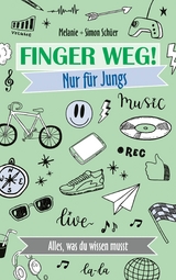 Finger weg! Nur für Jungs -  Simon Schüer,  Melanie Schüer