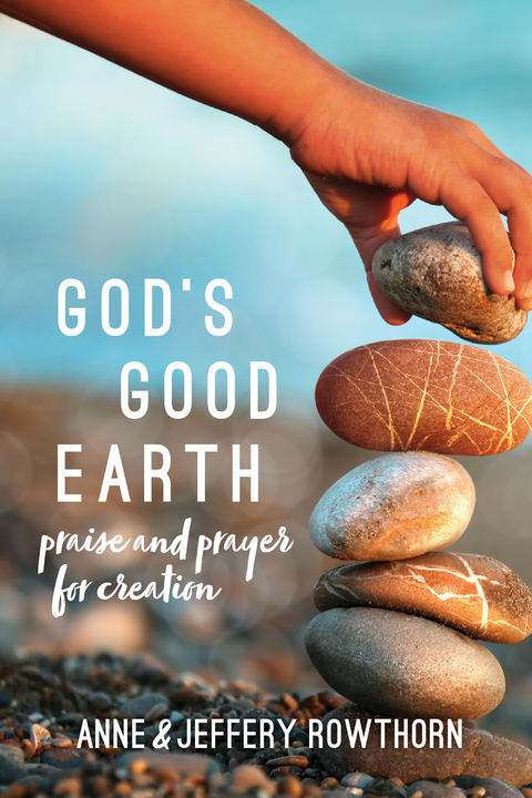 God's Good Earth - Anne Rowthorn, Jeffery Rowthorn