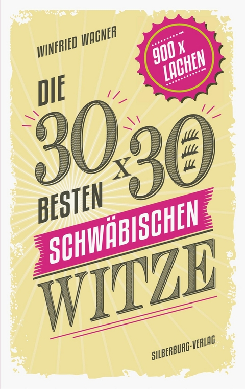 Die 30 x 30 besten schwäbischen Witze - Winfried Wagner