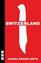 Switzerland (NHB Modern Plays) -  Joanna Murray-Smith