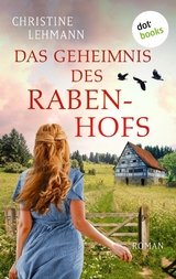 Das Geheimnis des Rabenhofs - Christine Lehmann