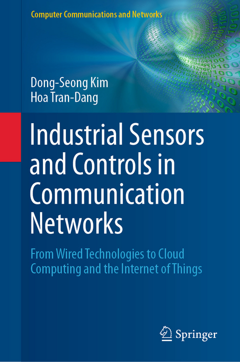 Industrial Sensors and Controls in Communication Networks - Dong-Seong Kim, Hoa Tran-Dang