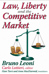 Law, Liberty, and the Competitive Market - Bruno Leoni