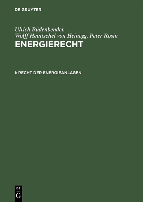 Recht der Energieanlagen - Ulrich Büdenbender, Wolff Heintschel von Heinegg, Peter Rosin