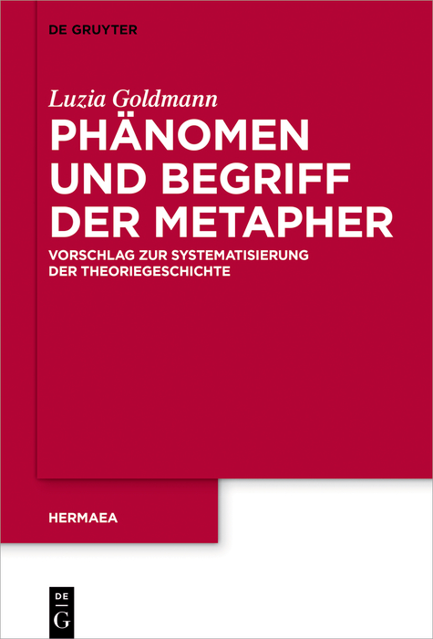 Phänomen und Begriff der Metapher - Luzia Goldmann