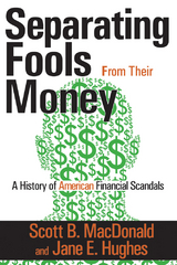 Separating Fools from Their Money - Scott B. MacDonald, Jane E. Hughes