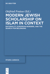Modern Jewish Scholarship on Islam in Context - 
