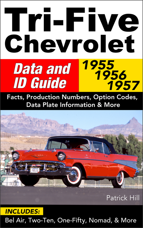 Tri-Five Chevrolet Data and ID Guide -  Patrick Hill