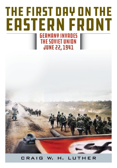 First Day on the Eastern Front -  Craig W.H. Luther