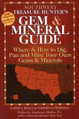 Southwest Treasure Hunter's Gem and Mineral Guide - Rygle, Kathy J.; Pedersen, Stephen F.