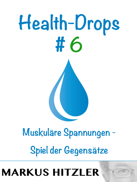 Health-Drops #006 - Markus Hitzler