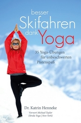 Besser Skifahren dank Yoga -  Katrin Dr. Henneke