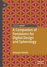 A Companion of Feminisms for Digital Design and Spherology - Amanda Windle
