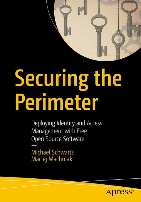 Securing the Perimeter -  Maciej Machulak,  Michael Schwartz