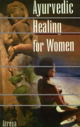 Ayurvedic Healing for Women - Atreya