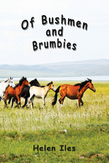 Of Bushmen and Brumbies -  Helen Iles