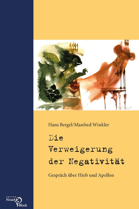 Die Verweigerung der Negativität -  Hans Bergel,  Manfred Winkler