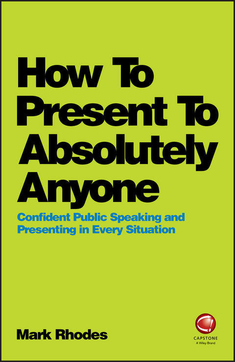 How To Present To Absolutely Anyone -  Mark Rhodes