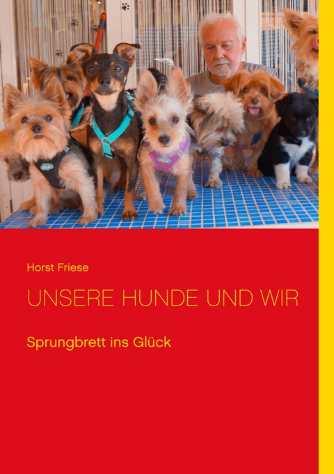 Unsere Hunde und wir - Horst Friese