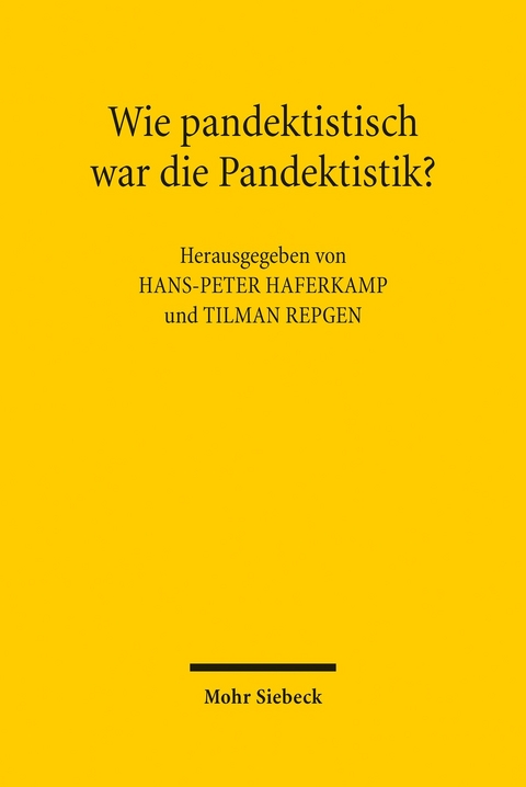 Wie pandektistisch war die Pandektistik? - 